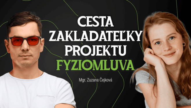 Podcast: Mgr. Zuzana Čejková: Osobní sdílení a cesta zakladatelky projektu Fyziomluva